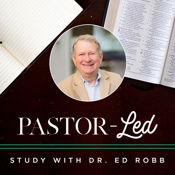 Pastor-Led Study with Dr. Ed Robb