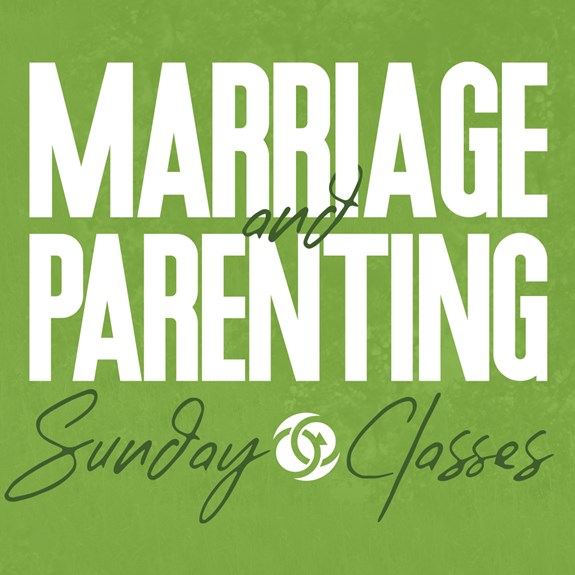 Marriage and Parenting Sunday Classes